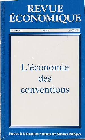 Revue Économique. - Volume 40 - N° 2 - Mars 1989 - L'économie des conventions.