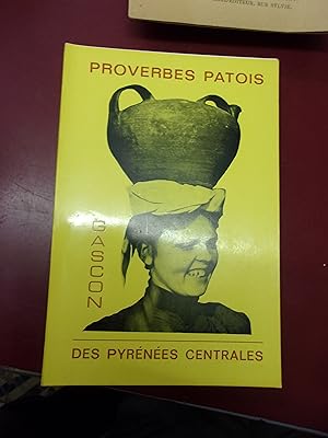 Proverbes Patois locutions dictons traduits & expliqués Gascon des Pyrénées Centrales