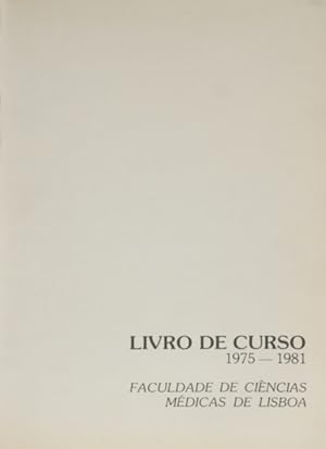 LIVRO DE CURSO 1975-1981. FACULDADE DE CIÊNCIAS MÉDICAS DE LISBOA.
