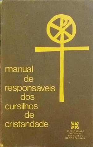 MANUAL DE RESPONSÁVEIS DOS CURSILHOS DE CRISTANDADE.