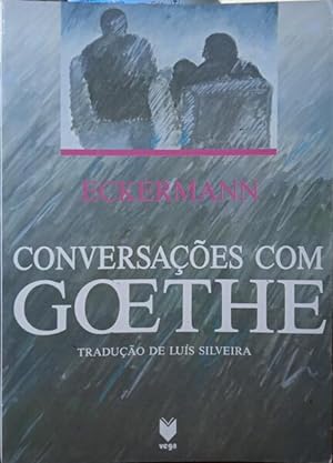 CONVERSAÇÕES DE GOETHE COM ECKERMANN.