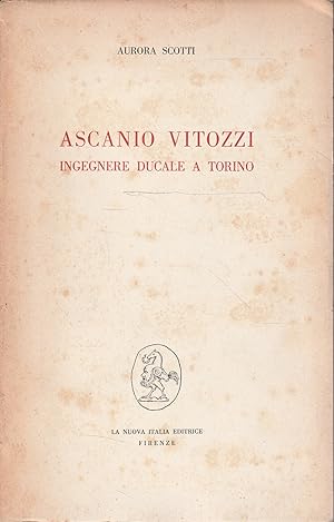 Ascanio Vitozzi ingegnere ducale a Torino