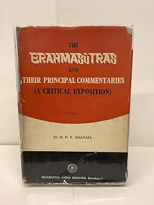 The Brahmasutras and Their Principal Commentaries, A Critical Exposition, Vol. 1
