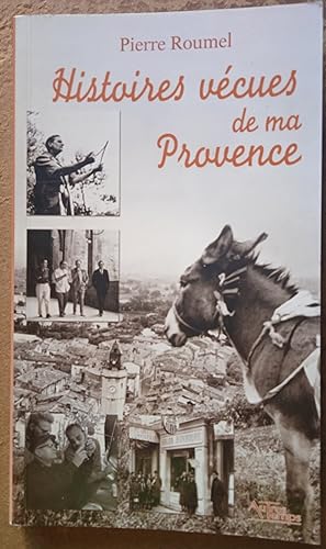 Histoires vécues de ma Provence