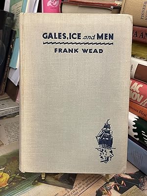 Gales, Ice and Men: A Biography of the Steam Barkentine Bear