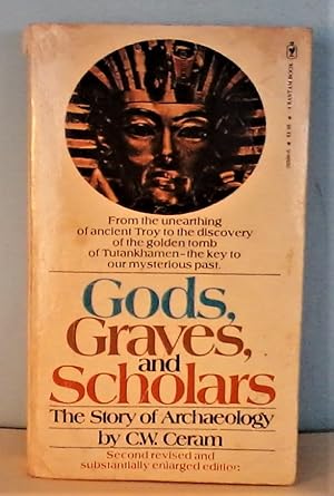 Gods, Graves, and Scholars: The Story of Archaeology