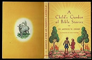 A Child's Garden Of Bible Stories
