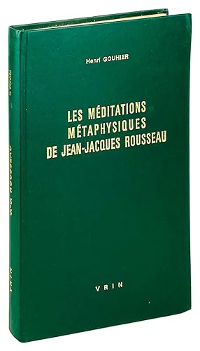 Les Meditations Metaphysiques de Jean-Jacques Rousseau