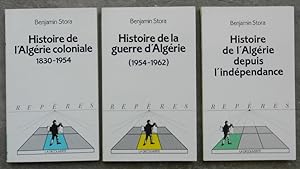 Histoire de l'Algérie coloniale, 1830-1954. - Histoire de la guerre d'Algérie, 1954-1962. - Histo...