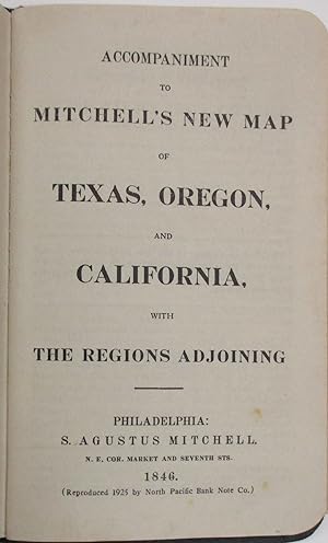 ACCOMPANIMENT TO MITCHELL'S NEW MAP OF TEXAS, OREGON, AND CALIFORNIA, WITH THE REGIONS ADJOINING
