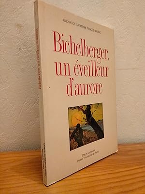 Bichelberger, un Éveilleur d'Aurore