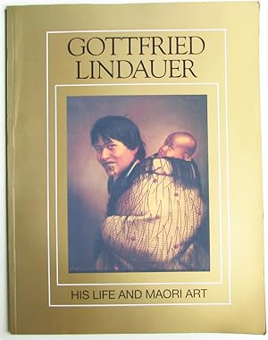 Gottfried Lindauer : His Life and Maori Art