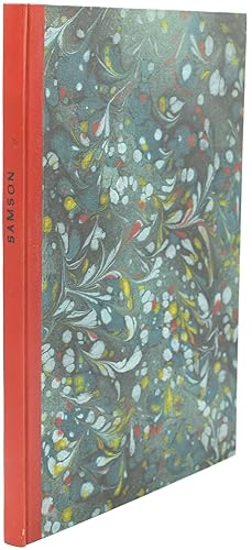 [SPECIAL PRESS] SAMSON: SELECTIONS FROM A CONTEMPLATION ON AN HISTORICAL PASSAGE IN THE OLD TESTA...