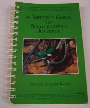 A Birder's Guide to Southeastern Arizona (Lane/Aba Birdfinding Guide #102)