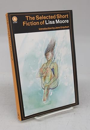 The Selected Short Fiction of Lisa Moore
