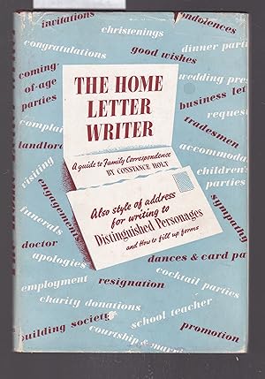 The Home Letter Writer - A Modern Guide to Personal Correspondence