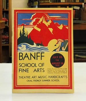 Banff School Of Fine Arts, July 26 to August 26 1944