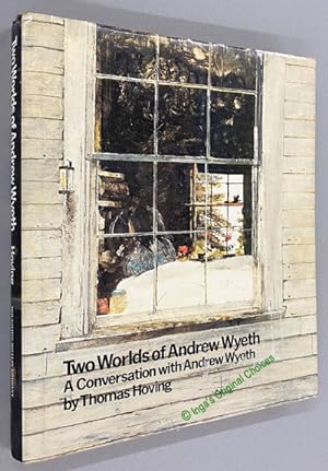 Two Worlds of Andrew Wyeth: A Conversation with Andrew Wyeth