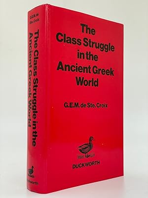 The Class Struggle in the Ancient Greek World From the Archaic Age to the Arab Conquests.