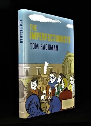 The Imperfectionists *First Edition, 1st printing*