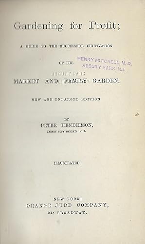 GARDENING FOR PROFIT; A GUIDE TO THE SUCCESSFUL CIVILIZATION OF THE MARKET AND FAMILY GARDEN