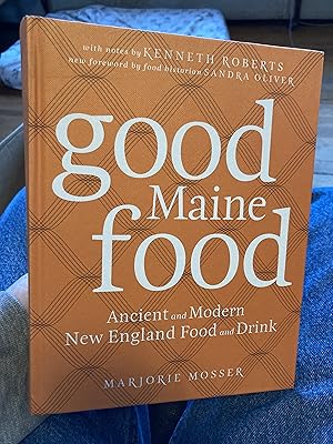 Good Maine Food: Ancient and Modern New England Food & Drink