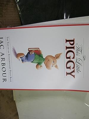 This Little Piggy The Tale Of An Extraordinary Piggy Bank- Signed