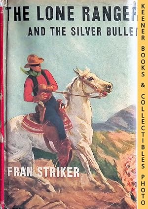 The Lone Ranger And The Silver Bullet