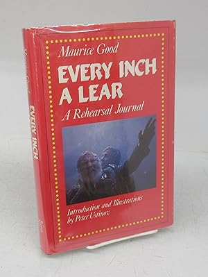 Every Inch A Lear: A Rehearsal Journal of "King Lear" with Peter Ustinov and the Stratford Festiv...