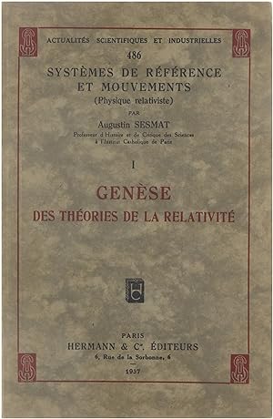Systèmes de référence et mouvements: genése des théories de la relativité (I)