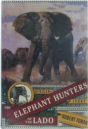 The Elephant Hunters of the Lado