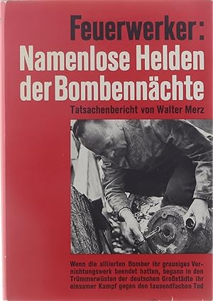 Feuerwerker : Namenlose Helden der Bombennächte