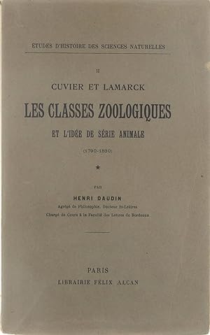 Cuvier et Lamarck - Les Classes Zoologiques et l'idée de série animale (1790-1830)