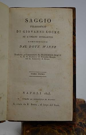 Saggio filosofico di Giovanni Locke su l'umano intelletto compendiato dal dott. Winne, tradotto e...