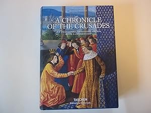 Sébastien Mamerot. A Chronicle of the Crusades. The Expeditions to Outremer An Unabridged, Annota...