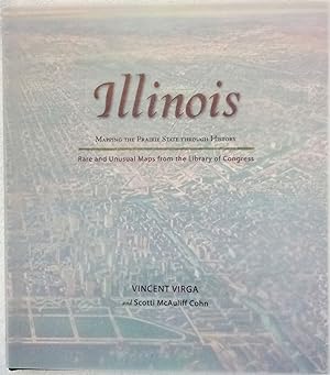 Illinois: Mapping the Prairie State through History
