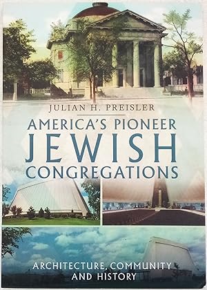 America's Pioneer Jewish Congregations: Architecture, Community and History