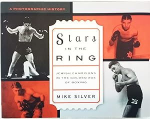 Stars in the Ring: Jewish Champions in the Golden Age of Boxing