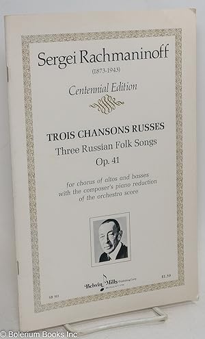 Trois Chanson Russes // Three Russian Folk Songs, Op. 41 for chorus of altos and basses with the ...