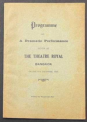 Programme of a dramatic performance given at The Theatre Royal, Bangkok, on the 6th December, 1926
