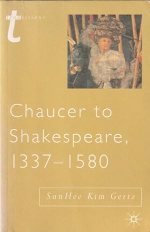 Chaucer to Shakespeare, 1337-1580