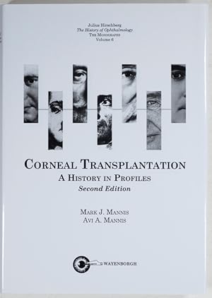 Corneal Transplantation : A History in Profiles.