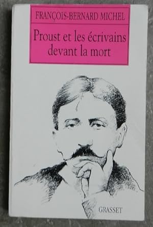 Proust et les écrivains devant la mort.