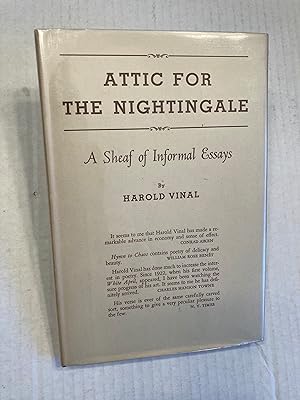 ATTIC FOR THE NIGHTINGALE A Sheaf of Informal Essays