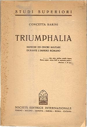 triumphalia. Imprese Ed Onori Militari Durante L'impero Romano