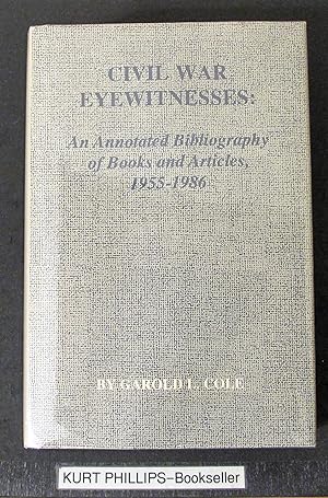 Civil War Eyewitness: An Annotated Bibliography of Books and Articles, 1955-1986