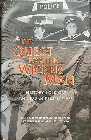 The Quest for the Wicker Man: Historical, Folklore and Pagan Perspectives