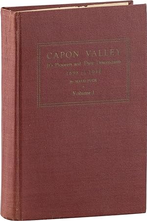 Capon Valley: It's [sic] Pioneers and Their Descendants 1698 to 1940. Many illustrations, poems a...