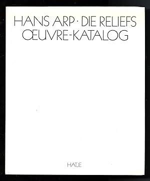 Hans Arp: die Reliefs, oeuvre-Katalog