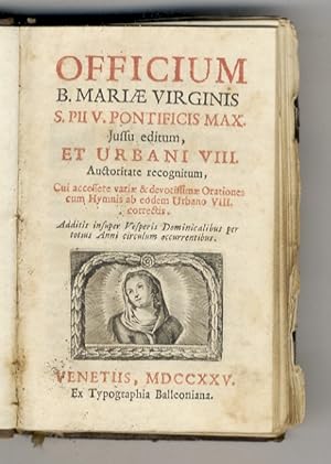 OFFICIUM B. Mariae Virginis S. Pii V. Pontificis Max Jussu editum et Urbani VIII [.].